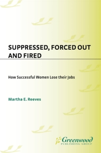 Cover image: Suppressed, Forced Out and Fired 1st edition