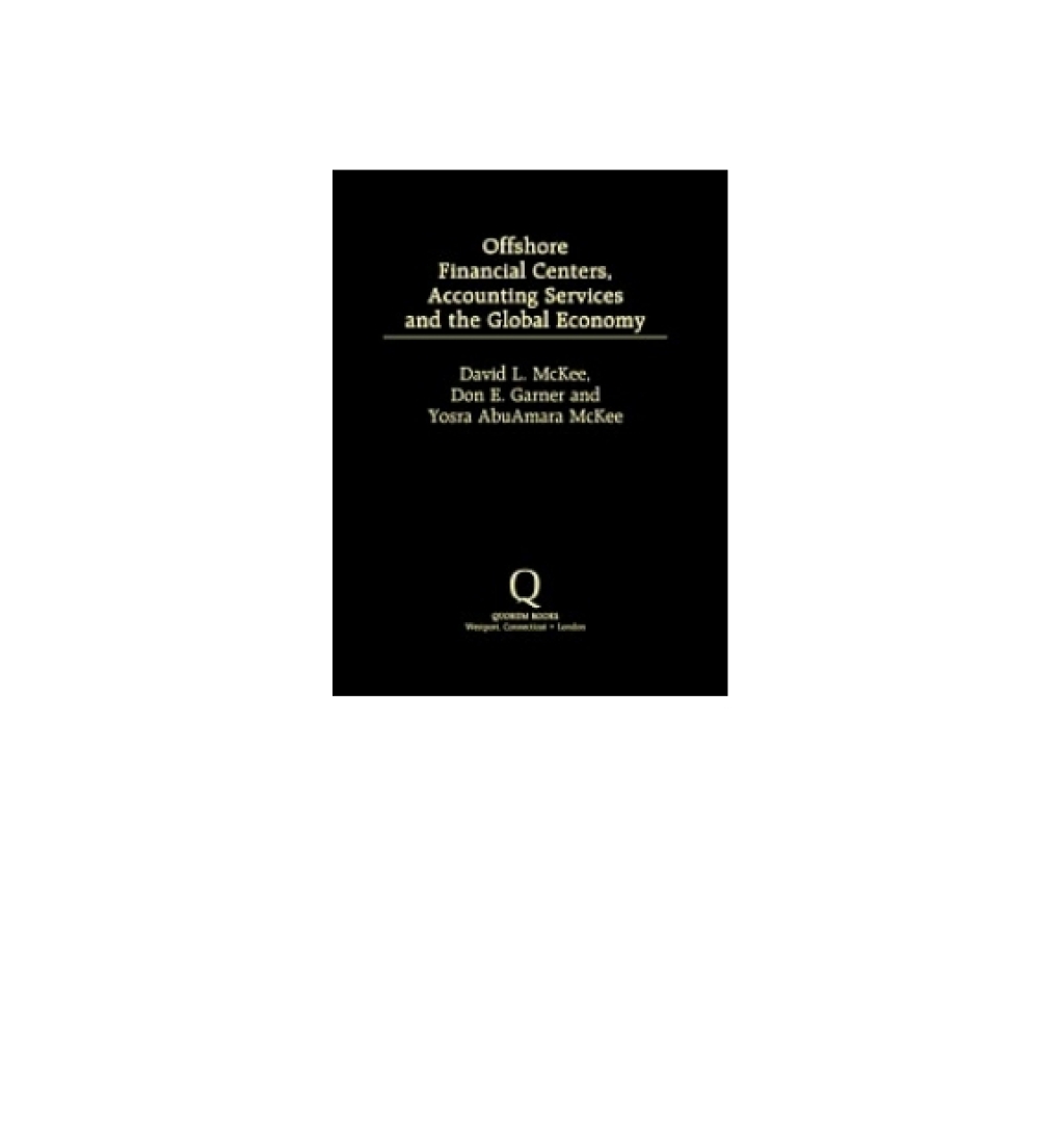 Offshore Financial Centers, Accounting Services and the Global Economy 1st Edition