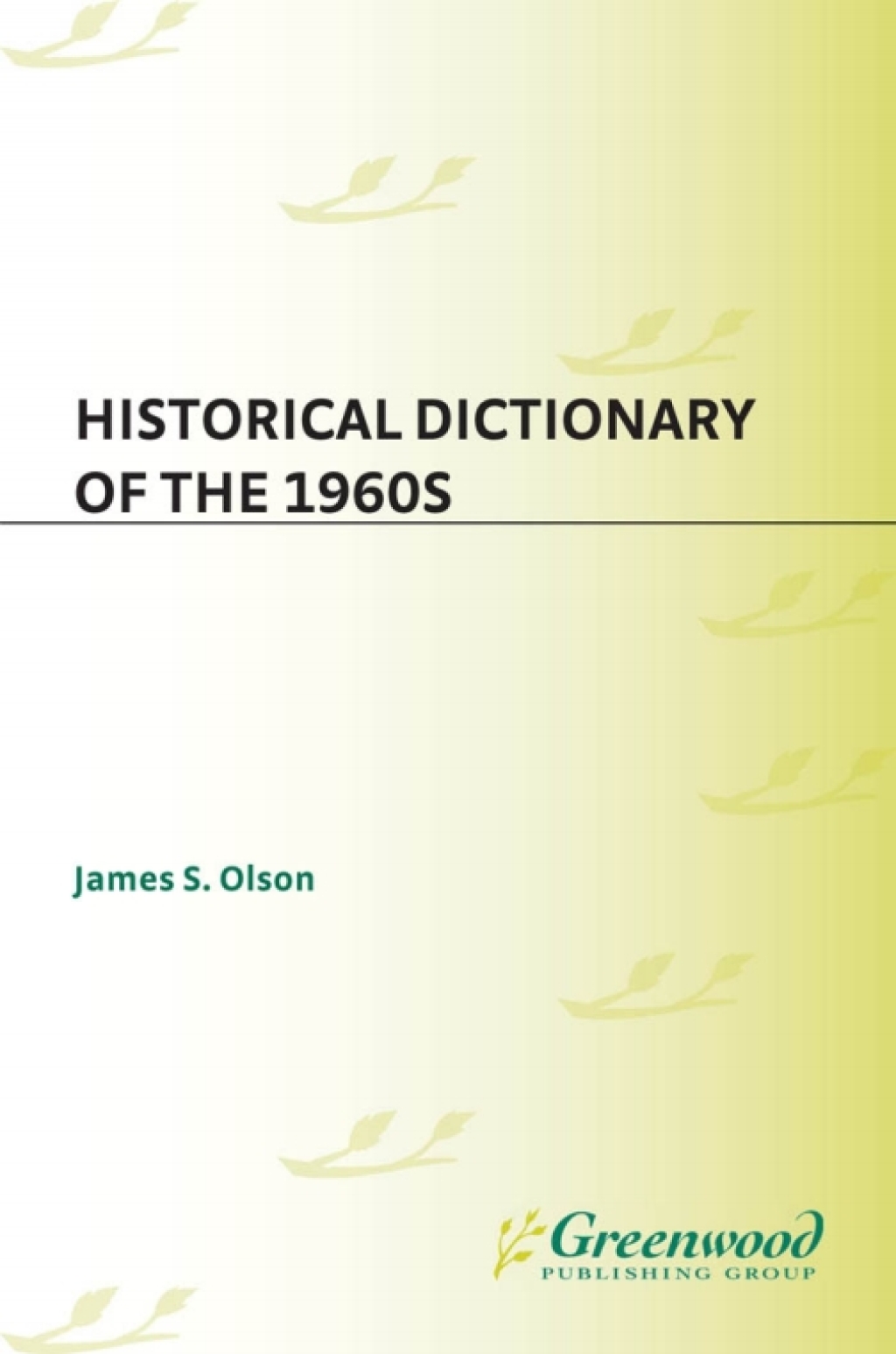 Historical Dictionary of the 1960s 1st Edition