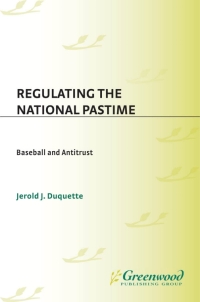 Cover image: Regulating the National Pastime 1st edition