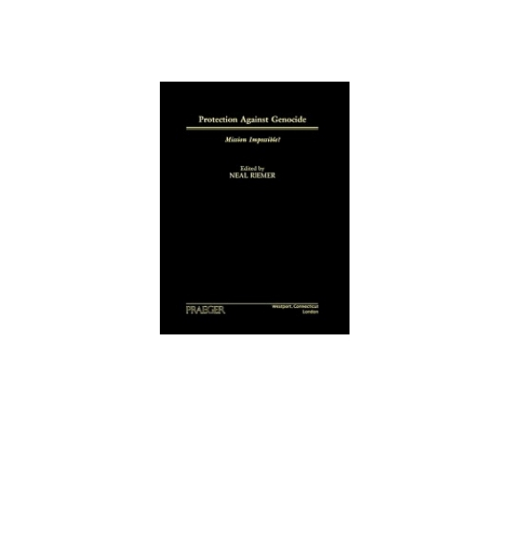 Protection Against Genocide Mission Impossible? 1st Edition