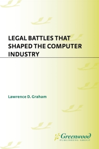 Cover image: Legal Battles that Shaped the Computer Industry 1st edition