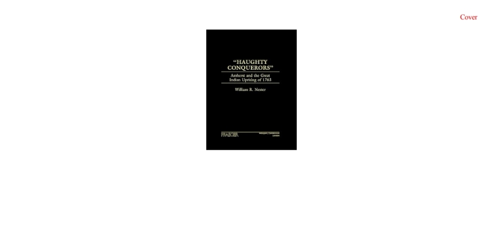 Haughty Conquerors Amherst and the Great Indian Uprising of 1763 1st Edition