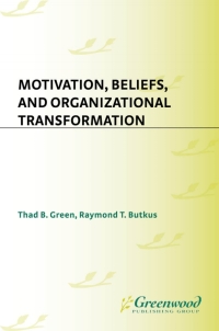 Cover image: Motivation, Beliefs, and Organizational Transformation 1st edition