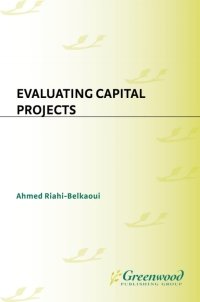 Cover image: Evaluating Capital Projects 1st edition 9781567203578