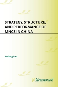 Cover image: Strategy, Structure, and Performance of MNCs in China 1st edition
