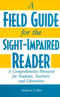 Cover image: A Field Guide for the Sight-Impaired Reader 1st edition