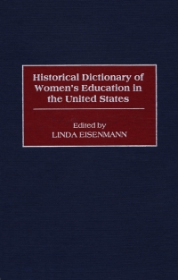 Cover image: Historical Dictionary of Women's Education in the United States 1st edition