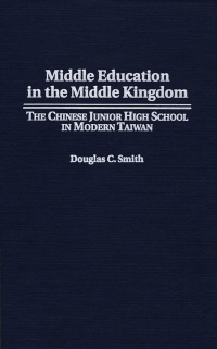 Cover image: Middle Education in the Middle Kingdom 1st edition