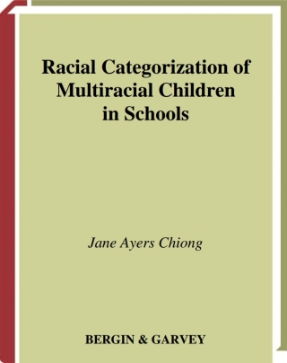 表紙画像: Racial Categorization of Multiracial Children in Schools 1st edition 9780897894999
