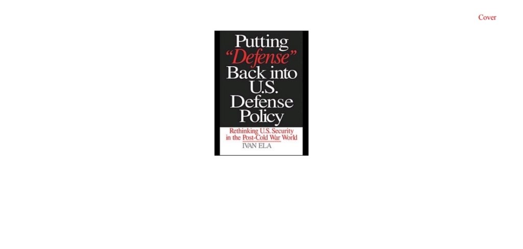 Putting Defense Back into U.S. Defense Policy Rethinking U.S. Security in the Post-Cold War World 1st Edition