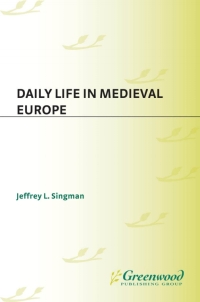 Titelbild: Daily Life in Medieval Europe 1st edition 9780313302732