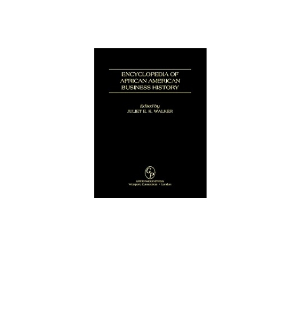 Encyclopedia of African American Business History 1st Edition