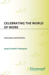 صورة الغلاف: Celebrating the World of Work 1st edition