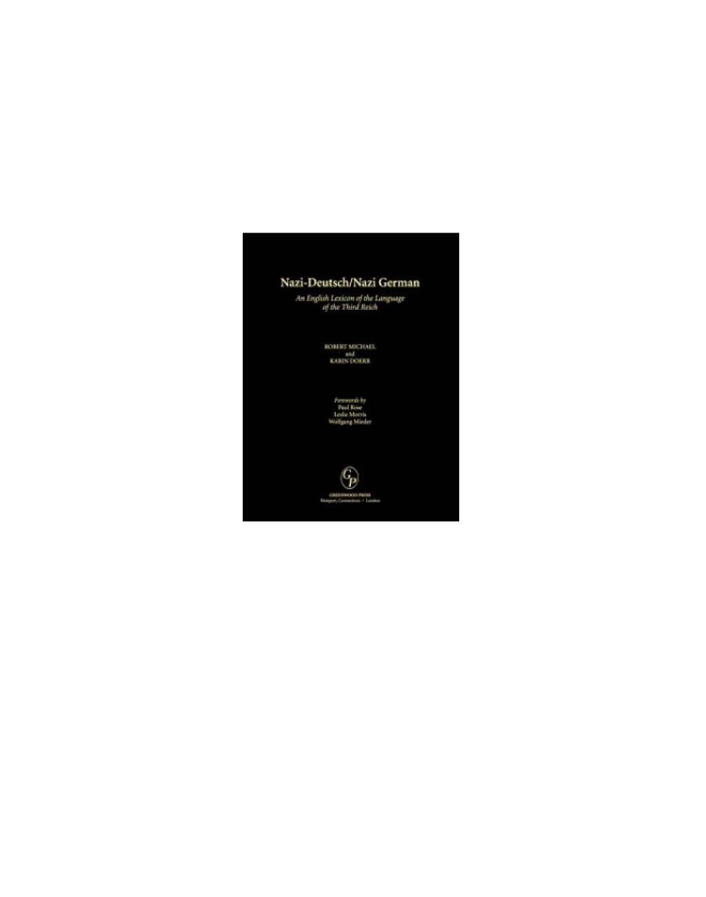 Nazi-Deutsch/Nazi German An English Lexicon of the Language of the Third Reich 1st Edition