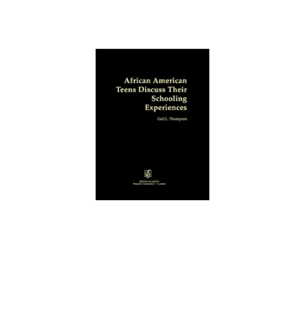 African-American Teens Discuss Their Schooling Experiences 1st Edition