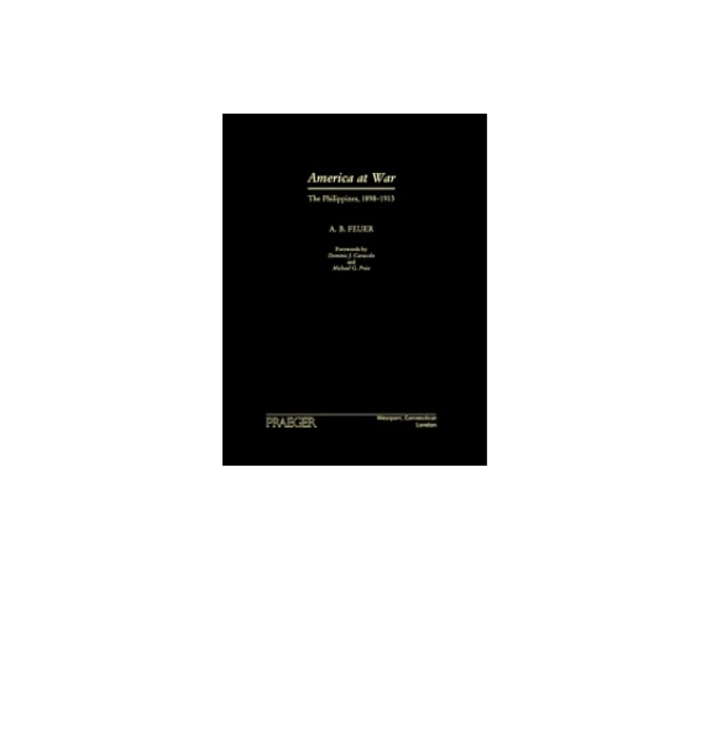 America at War The Philippines, 1898-1913 1st Edition