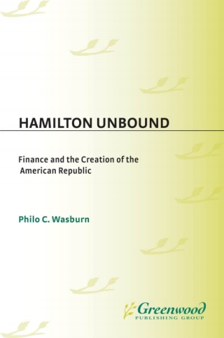 Imagen de portada: Hamilton Unbound 1st edition 9780275978167