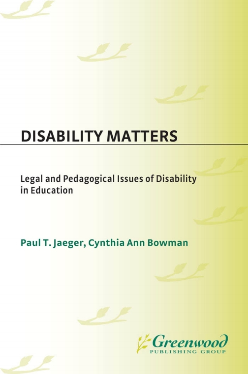 Disability Matters Legal and Pedagogical Issues of Disability in Education 1st Edition