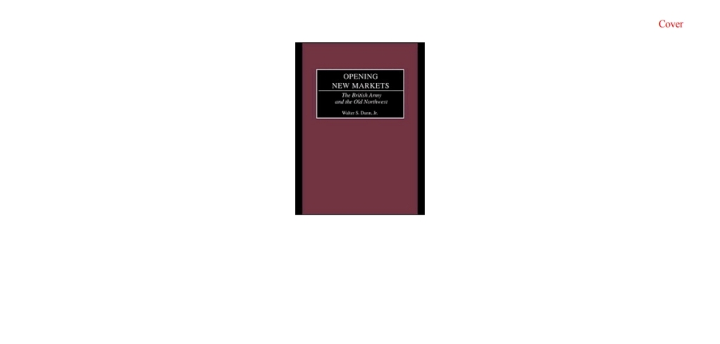 Opening New Markets The British Army and the Old Northwest 1st Edition