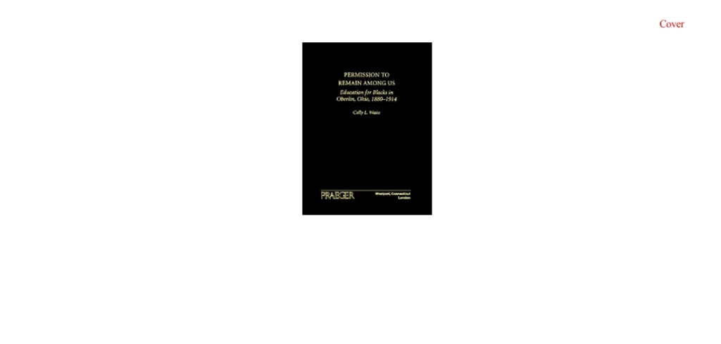 Permission to Remain Among Us Education for Blacks in Oberlin, Ohio, 1880-1914 1st Edition