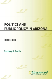 Imagen de portada: Politics and Public Policy in Arizona 3rd edition 9780275971182