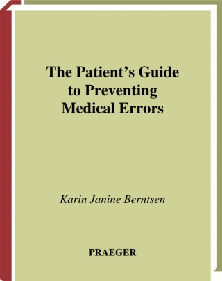 Immagine di copertina: The Patient's Guide to Preventing Medical Errors 1st edition
