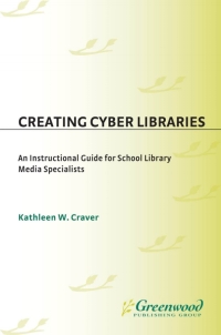 表紙画像: Creating Cyber Libraries 1st edition