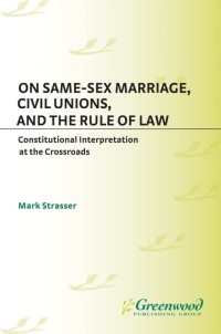 صورة الغلاف: On Same-Sex Marriage, Civil Unions, and the Rule of Law 1st edition