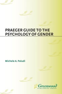 Imagen de portada: Praeger Guide to the Psychology of Gender 1st edition 9780275982447