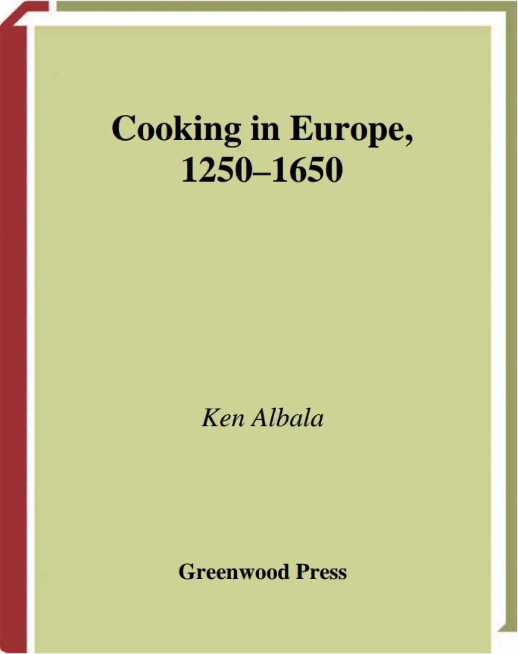 Cooking in Europe, 1250-1650 1st Edition