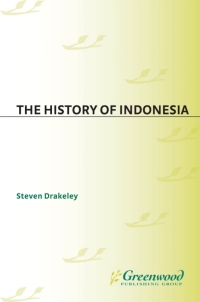 表紙画像: The History of Indonesia 1st edition