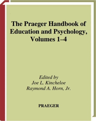Cover image: The Praeger Handbook of Education and Psychology [4 volumes] 1st edition