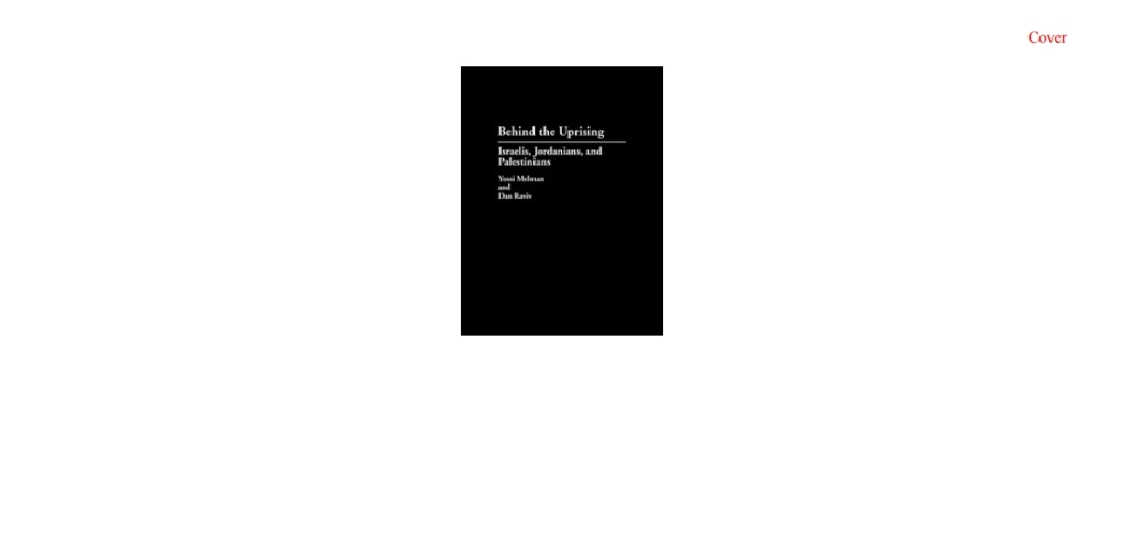 Behind the Uprising Israelis, Jordanians, and Palestinians 1st Edition