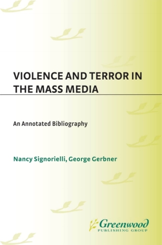 Cover image: Violence and Terror in the Mass Media 1st edition 9780313261206
