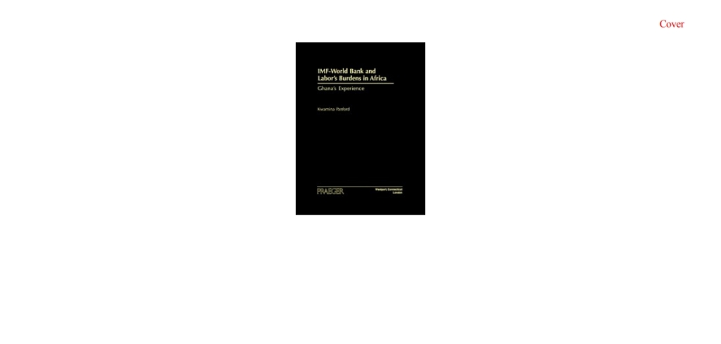 IMF – World Bank and Labor’s Burdens in Africa Ghana’s Experience 1st Edition