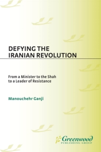 Cover image: Defying the Iranian Revolution 1st edition