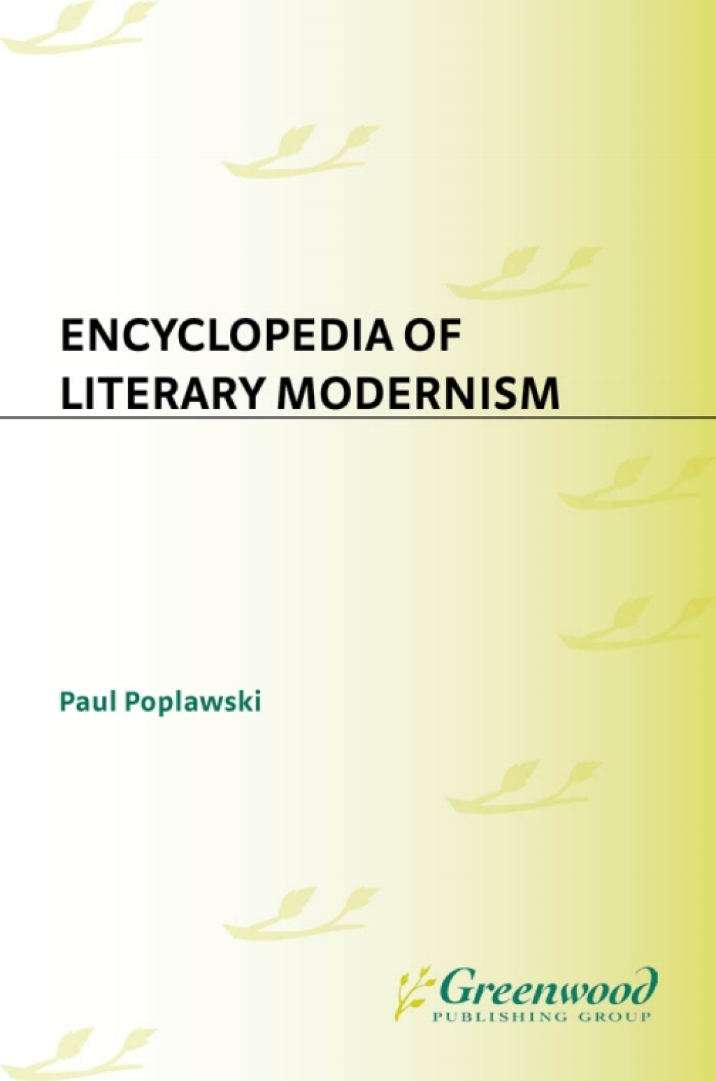 Encyclopedia of Literary Modernism 1st Edition