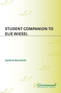 صورة الغلاف: Student Companion to Elie Wiesel 1st edition