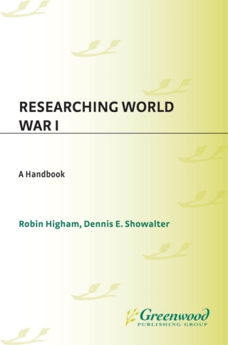 Imagen de portada: Researching World War I 1st edition 9780313288500