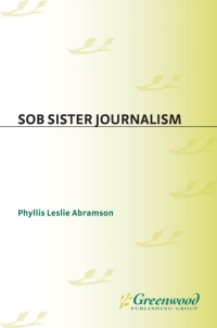 Cover image: Sob Sister Journalism 1st edition