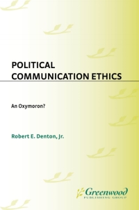 Cover image: Political Communication Ethics 1st edition