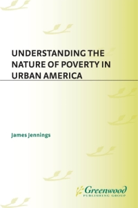 Imagen de portada: Understanding the Nature of Poverty in Urban America 1st edition