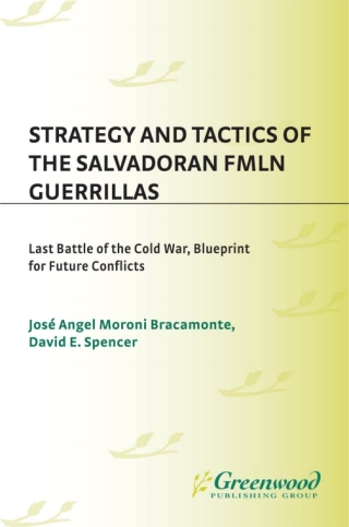 Cover image: Strategy and Tactics of the Salvadoran FMLN Guerrillas 1st edition