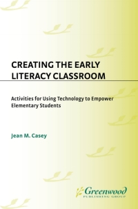 Cover image: Creating the Early Literacy Classroom 1st edition