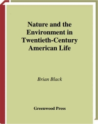 Titelbild: Nature and the Environment in Twentieth-Century American Life 1st edition