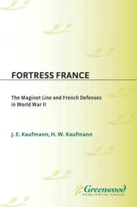 صورة الغلاف: Fortress France 1st edition