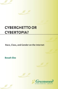 Cover image: Cyberghetto or Cybertopia? 1st edition