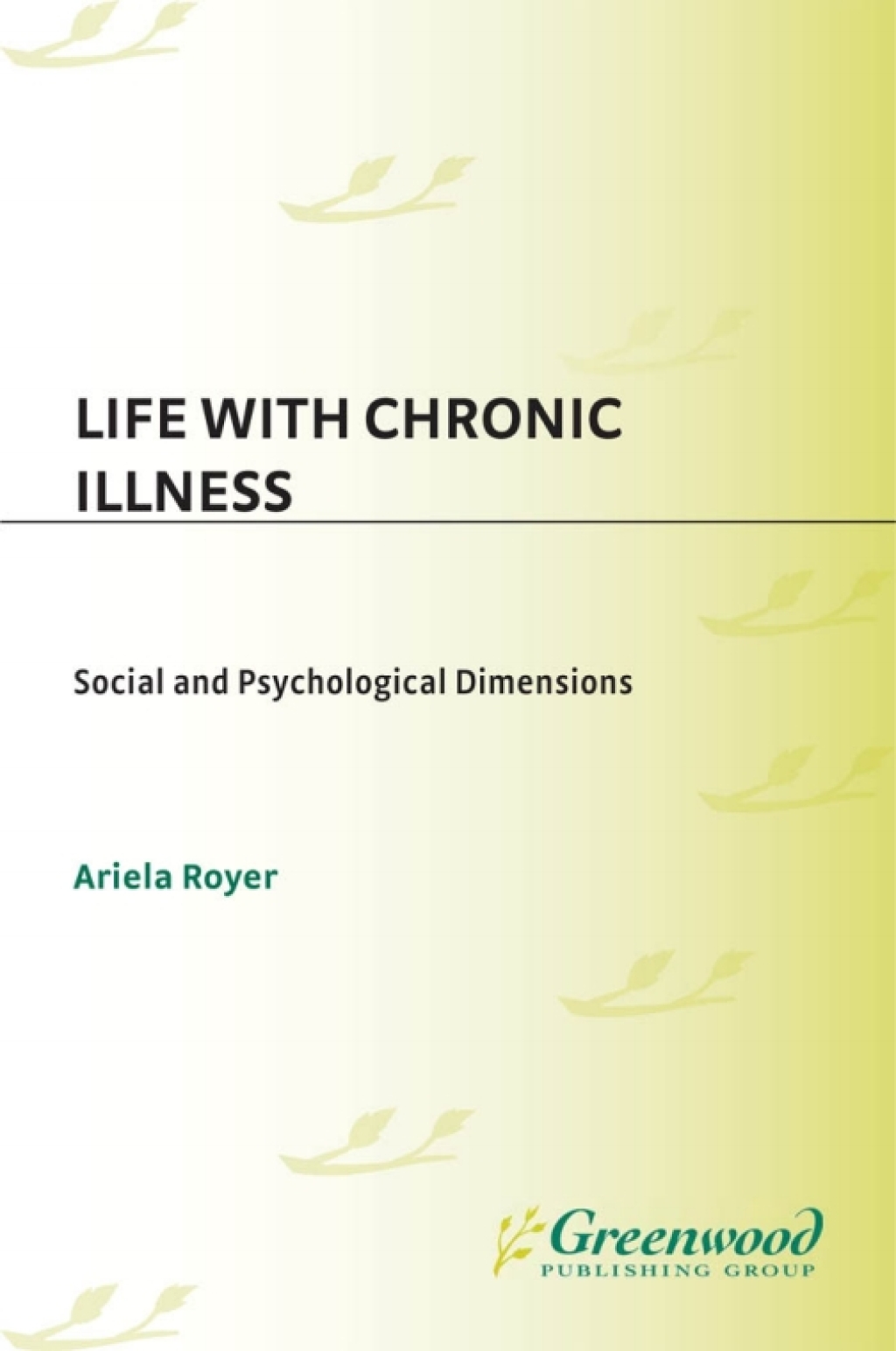 Life with Chronic Illness Social and Psychological Dimensions 1st Edition