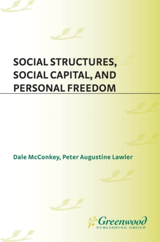 Cover image: Social Structures, Social Capital, and Personal Freedom 1st edition